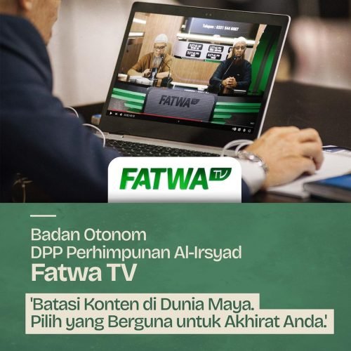 Fatwa TV – Badan Otonom DPP Perhimpunan Al Irsyad